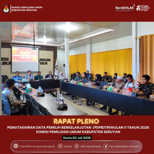 KPU Seruyan Gelar Rapat Pleno PDPB Triwulan II Tahun 2026 Bersama Instansi Terkait dan Parpol